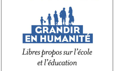 GRANDIR EN HUMANITÉLIBRES PROPOS SUR L’ÉCOLE ET L’ÉDUCATION