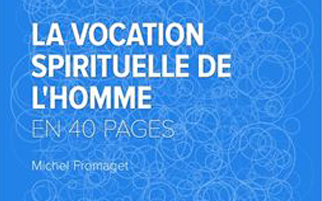 LA VOCATION SPIRITUELLE DE L’HOMME